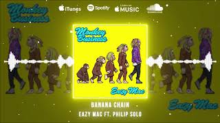 Eazy Mac ft Philip Solo  Banana Chain Official Audio [upl. by Annahsirhc]