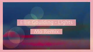 Ellie Goulding  Lights Mo Remix [upl. by Ahsiel90]