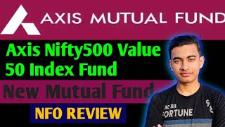 Axis Nifty 500 Value 50 Index Fund NFO Review  Axis new NFO Review  Axis New NFO [upl. by Ardnuaek]