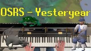 Yesteryear Oldschool Runescape piano cover [upl. by Anima461]