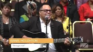 Israel Houghton  Through It All Tribute to Andrae Crouch [upl. by Tyree]