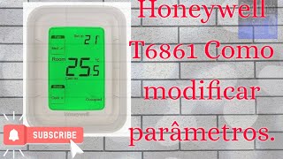 Termostato digital honeywell T6861Como modificar ou entrar nos parâmetros [upl. by Anaejer644]