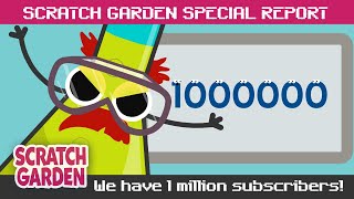 We Have 1 Million Subscribers  SPECIAL REPORT  Scratch Garden [upl. by Rector]