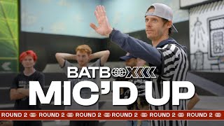 Micd Up BATB 13  Round 2 [upl. by Myrilla]