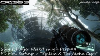 Crysis 3 PC Single Player Walkthrough  Max Settings  Part 9 quotThe Alpha Cephquot [upl. by Avalsorim]