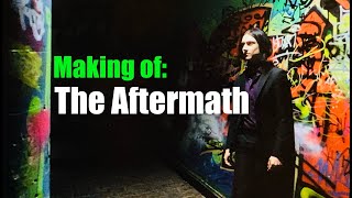 Making of The Aftermath [upl. by Lennahc]