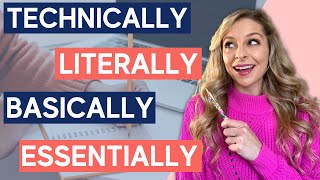 How to use Technically Literally Basically etc  5 Adverbs in Under 10 Minutes [upl. by Morra]