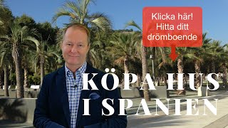 Köpa hus i Spanien vad ska du tänka på och hur hittar du rätt Svensk Mäklare [upl. by Eelnayr]