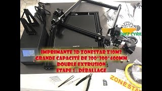 Imprimante 3D ZoneStar Z10M2 double extrusion etape 1 déballage [upl. by Burns]