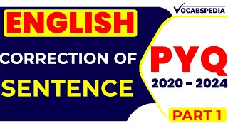 CORRECTION OF SENTENCES PYQ 20212024 PART 2   ENGLISH GRAMMAR  VOCABSPEDIA [upl. by Elizabeth]