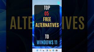 Top 05 FREE Alternatives To Windows 1110 windows free top [upl. by Jehius]