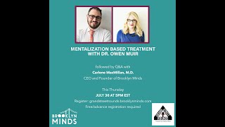 Mentalization Based Treatment with Owen Muir MD [upl. by Girard570]