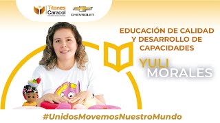 Educación de calidad y desarrollo de capacidades  Yuli Morales  Fund Verdaderos Héroes [upl. by Enaitsirhc]