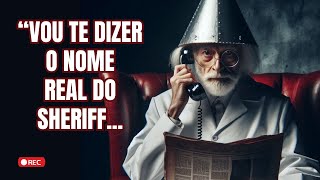 quotVou te dizer o nome real do Sheriffquot [upl. by Dieter]