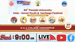 🔴LIVE 65th Punjab University InterZonal Youth amp Heritage Festival November11to 142024Hoshiarpur [upl. by Utham]