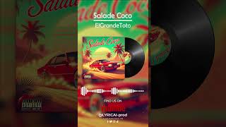 Salade Coco Available Now music ai remix elgrandetoto [upl. by Morocco]