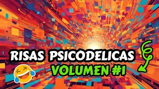 Risas Psicodélicas volumen 1 [upl. by Adner300]