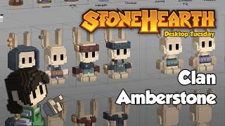 Stonehearth Desktop Tuesday Clan Amberstone [upl. by Ramsa]