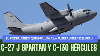 C27J Spartan y C130 Hércules El Poder Aéreo que Impulsa a la Fuerza Aérea del Perú [upl. by Giulia766]