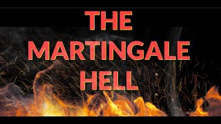 The Martingale Hell  Losing Perpetually [upl. by Geoffrey816]