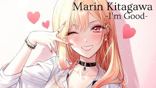 Marin Kitagawa Im Good [upl. by Rilda259]