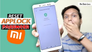 How To Reset AppLock Password In Mi Phone Without Data Loss  Unlock AppLock Without Password [upl. by Yeca2]