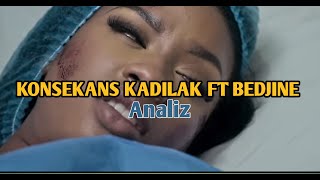 KDILAK FEAT BEDJINE KONSEKANS ANALIZ [upl. by Ihcelek]