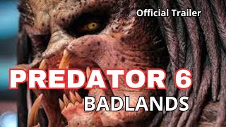 PREDATOR 6 BADLANDS  Official Trailer  2025 [upl. by Chappell799]