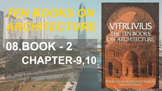 08  Ten Books on Architecture  BOOK  2  Chapter  910 [upl. by Dranal]