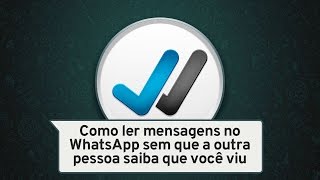 Como ler mensagens no WhatsApp sem que a outra pessoa saiba que você viu  TecMundo [upl. by Gehman106]