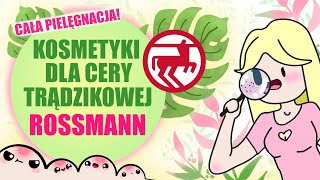 ROSSMANN  kosmetyki dla cery trądzikowej pełna pielęgnacja [upl. by Japha]