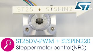 Stepper motor control over NFC ST25DVPWM  STSPIN220 [upl. by Eerej]