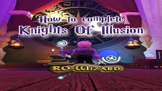 KNIGHTS OF ILLUSION How To Complete RoWizard [upl. by Imat978]