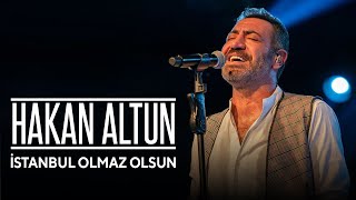 Hakan Altun  İstanbul Olmaz Olsun amp İstanbul Sokakları [upl. by Dunham]