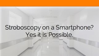 Stroboscopy on a Smartphone [upl. by Avevoneg]