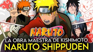 NARUTO SHIPPUDEN fue la OBRA MAESTRA de MASASHI KISHIMOTO COMPLETO [upl. by Rhiamon]