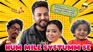 Hum Mile Systumm Se ElvishYadavVlogs 🥰  Bharti Singh  Haarsh Limbachiyaa  Golla [upl. by Sheets]