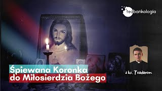 Koronka śpiewana do Miłosierdzia Bożego [upl. by Rod]