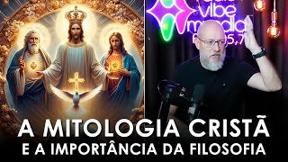 O poder da mitologia CRISTÃ e sua importância filosófica Filosofia para Todos [upl. by Niwdla]