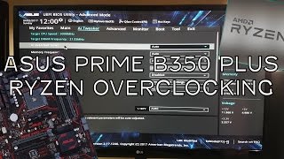 How To Overclock RYZEN On Asus Prime B350Plus Motherboard [upl. by Edroi]