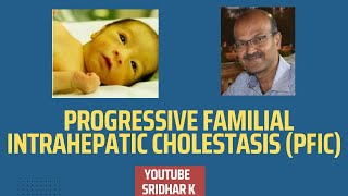 Progressive familial intrahepatic cholestasis giantcellhepatitis cholestasis PFIC [upl. by Ivatts71]