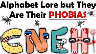 Alphabet Lore But They Are Their PHOBIAS №11 [upl. by Natty199]