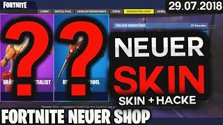 FORTNITE SHOP vom 297  ⛱ NEUER SKIN  HACKE 🛒 Fortnite Battle Royale Shop 29 Juli 2018 [upl. by Baiel]