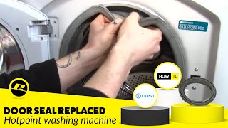 How to Replace a Washing Machine Door Seal on a Hotpoint Washer [upl. by Nanon]