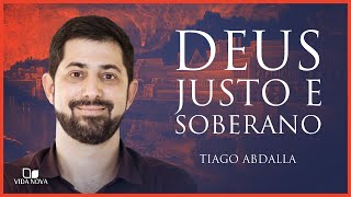 DEUS JUSTO E SOBERANO  Tiago Abdalla [upl. by Calbert]