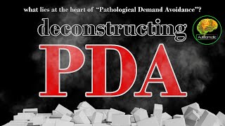 Deconstructing PDAWhat Lies at The Heart of quotPathological Demand Avoidancequot PDA Part 2 [upl. by Allemat854]