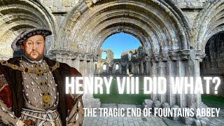 Henry VIII Did What Fountains Abbey amp The Dissolution of the Monasteries [upl. by Elledoj]