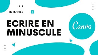 Comment ecrire en minuscule sur Canva [upl. by Aniham]