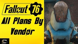 Fallout 76 All Plans By Vendor And Location New Update [upl. by Galatia887]