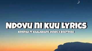 Ndovu Ni Kuu  Krispah ft Khaligraph Jones Boutross Official Lyric Video [upl. by Iuqcaj449]